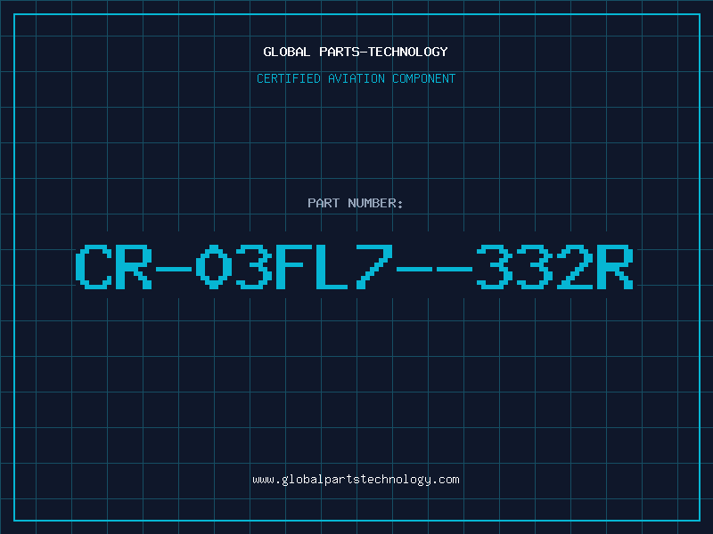 Aviation Part CR-03FL7--332R
