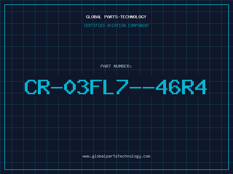 Aviation Part CR-03FL7--46R4