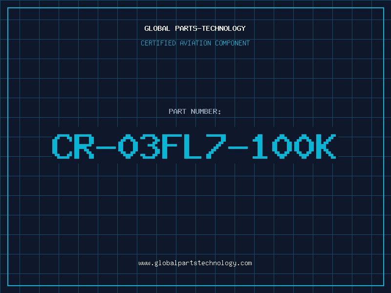 Aviation Part CR-03FL7-100K