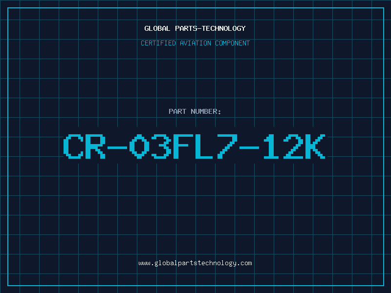 Aviation Part CR-03FL7-12K