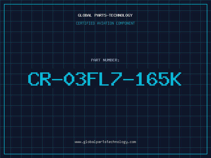 Aviation Part CR-03FL7-165K
