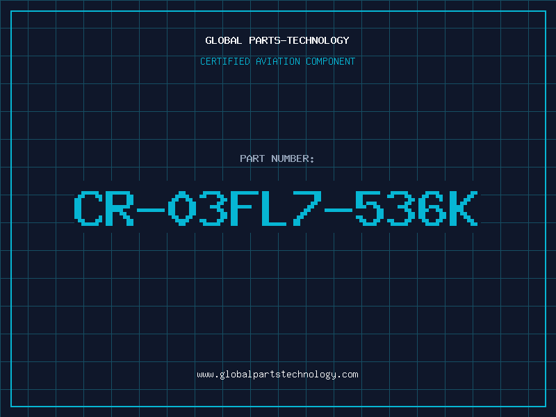 Aviation Part CR-03FL7-536K