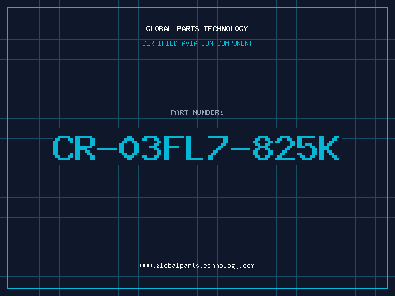 Aviation Part CR-03FL7-825K