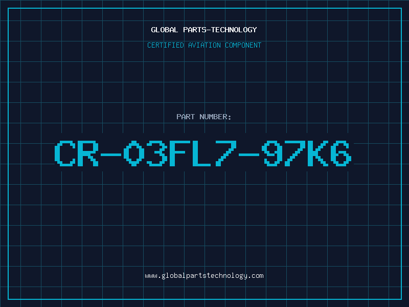 Aviation Part CR-03FL7-97K6