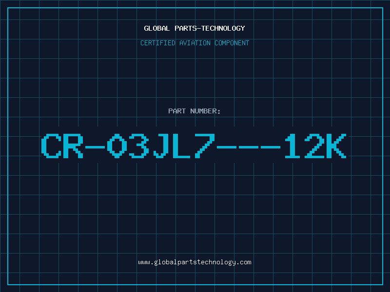 Aviation Part CR-03JL7---12K