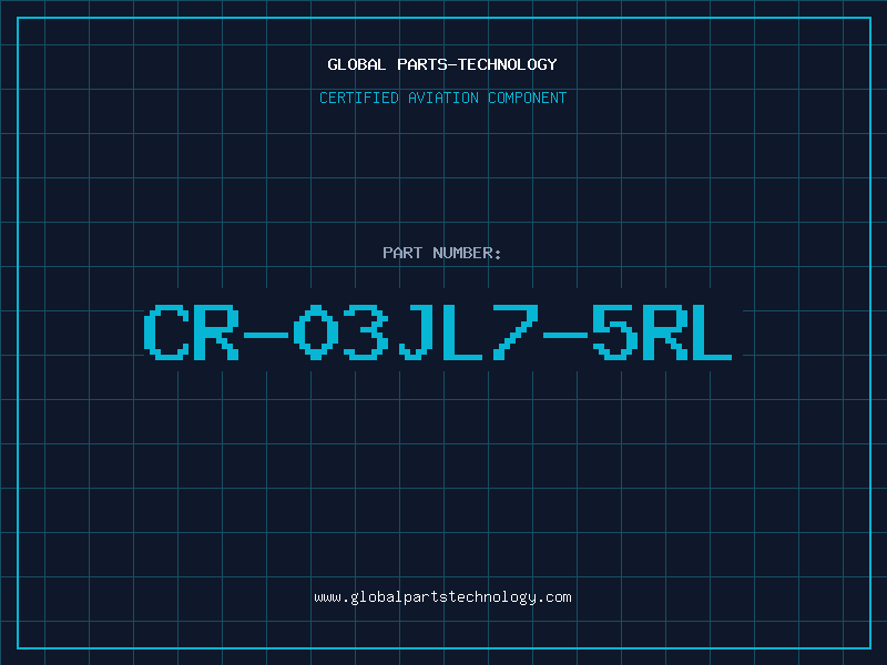 Aviation Part CR-03JL7-5RL