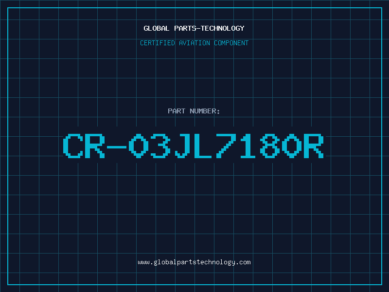Aviation Part CR-03JL7180R