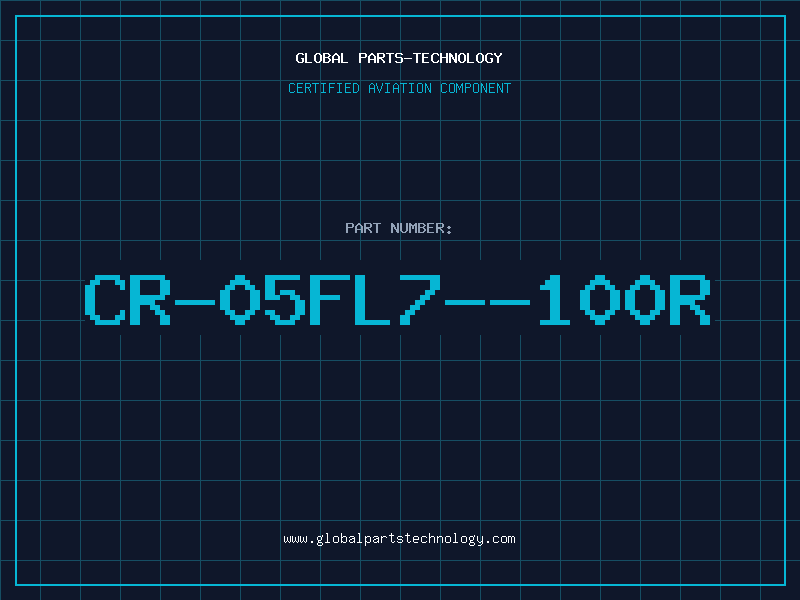 Aviation Part CR-05FL7--100R