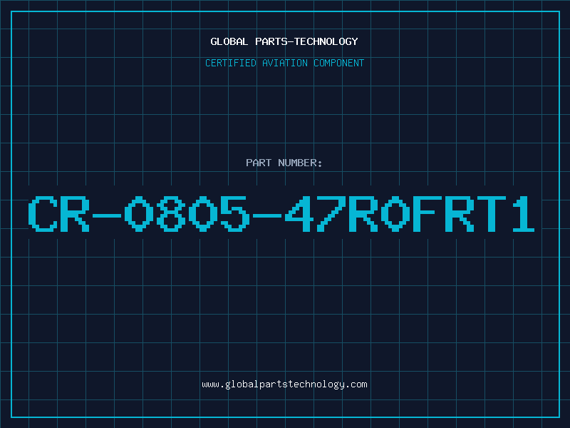 Aviation Part CR-0805-47R0FRT1