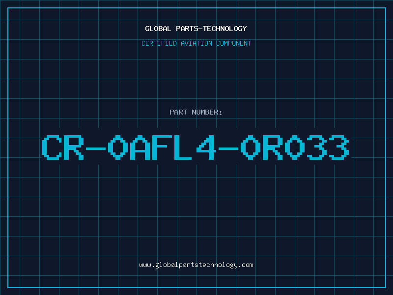 Aviation Part CR-0AFL4-0R033