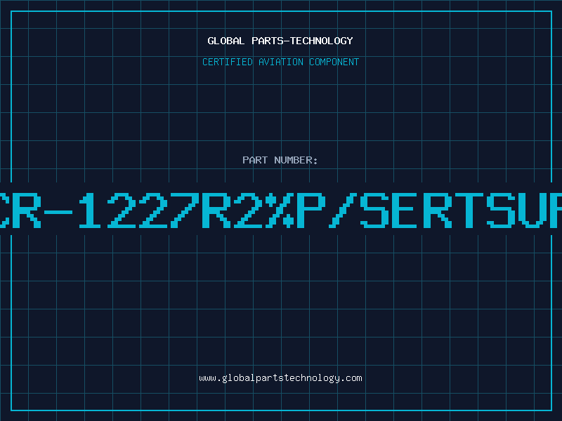 Aviation Part CR-1227R2%P/SERTSUP
