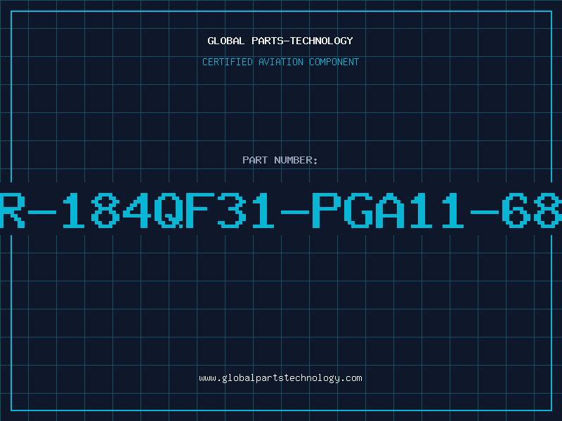 Aviation Part CR-184QF31-PGA11-680