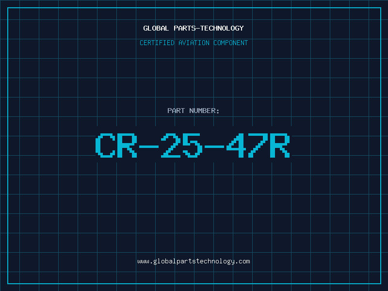 Aviation Part CR-25-47R