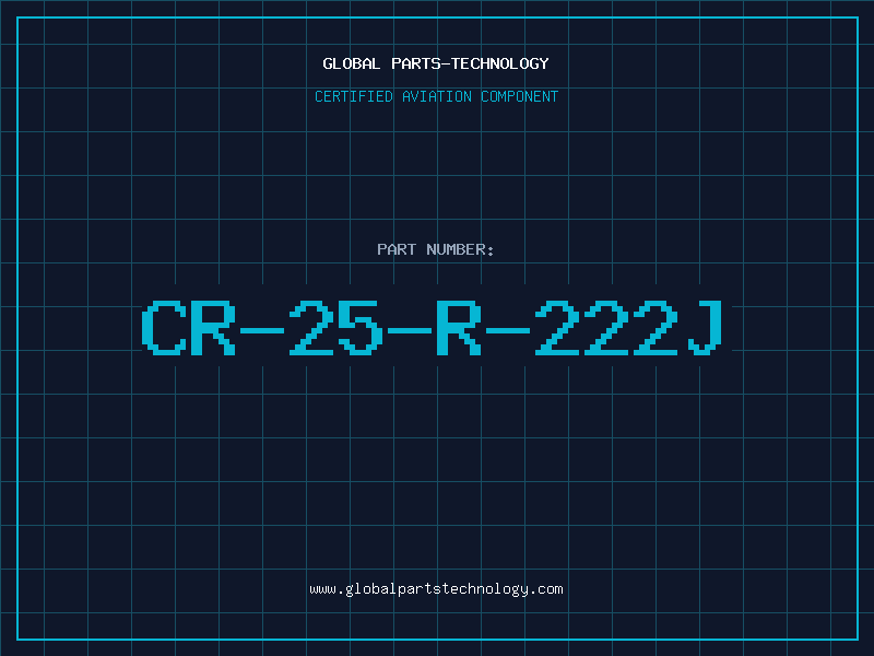 Aviation Part CR-25-R-222J