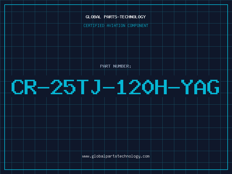 Aviation Part CR-25TJ-120H-YAG