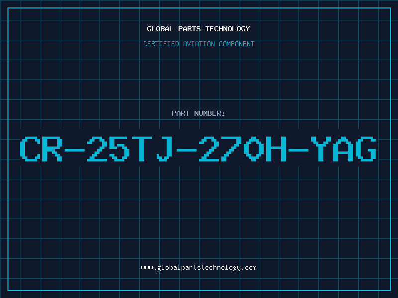 Aviation Part CR-25TJ-270H-YAG