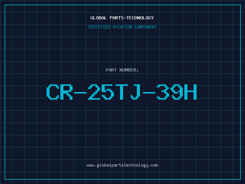 Aviation Part CR-25TJ-39H