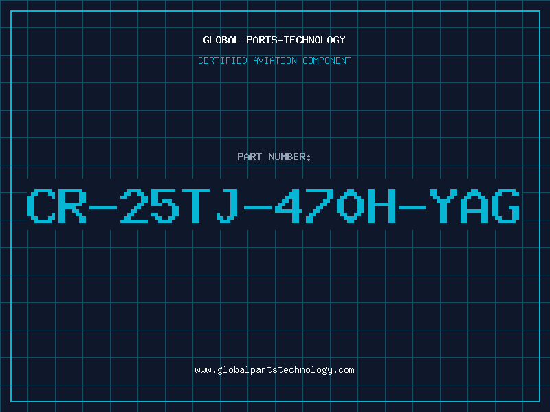 Aviation Part CR-25TJ-470H-YAG