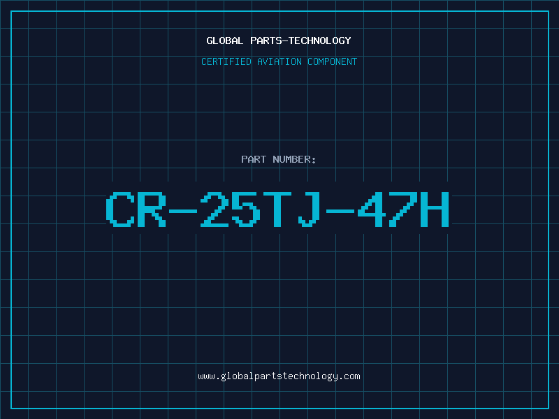 Aviation Part CR-25TJ-47H
