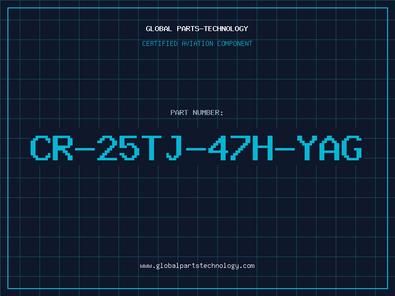 Aviation Part CR-25TJ-47H-YAG