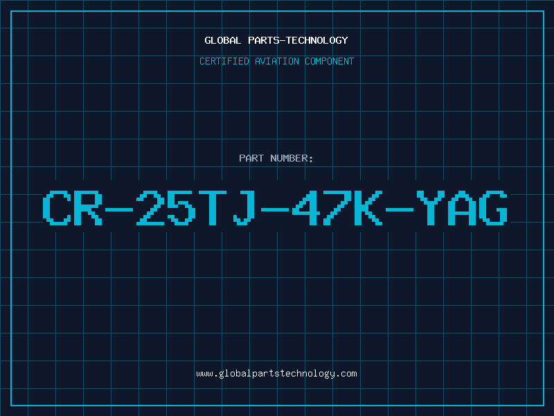 Aviation Part CR-25TJ-47K-YAG