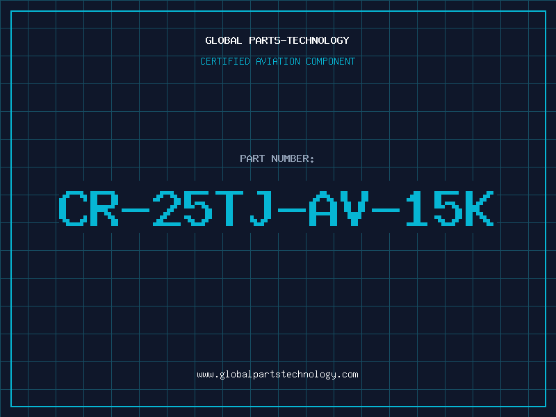 Aviation Part CR-25TJ-AV-15K