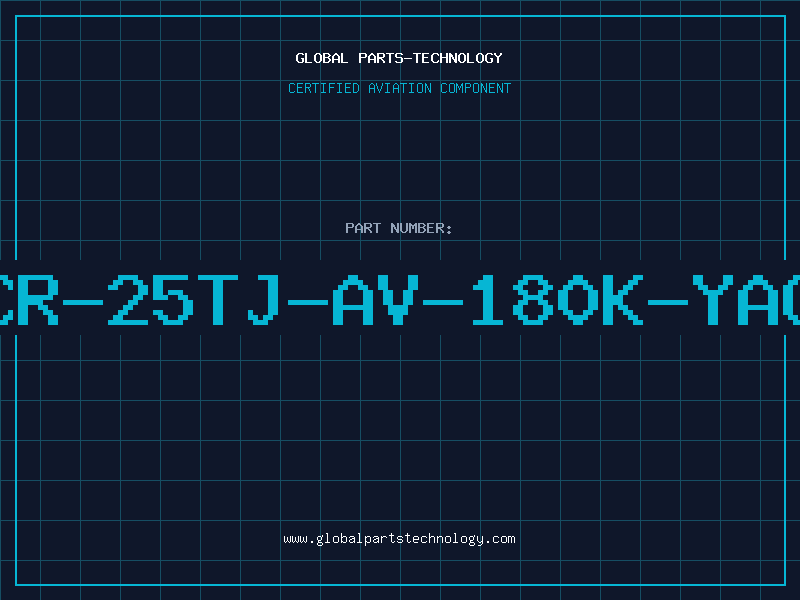 Aviation Part CR-25TJ-AV-180K-YAG