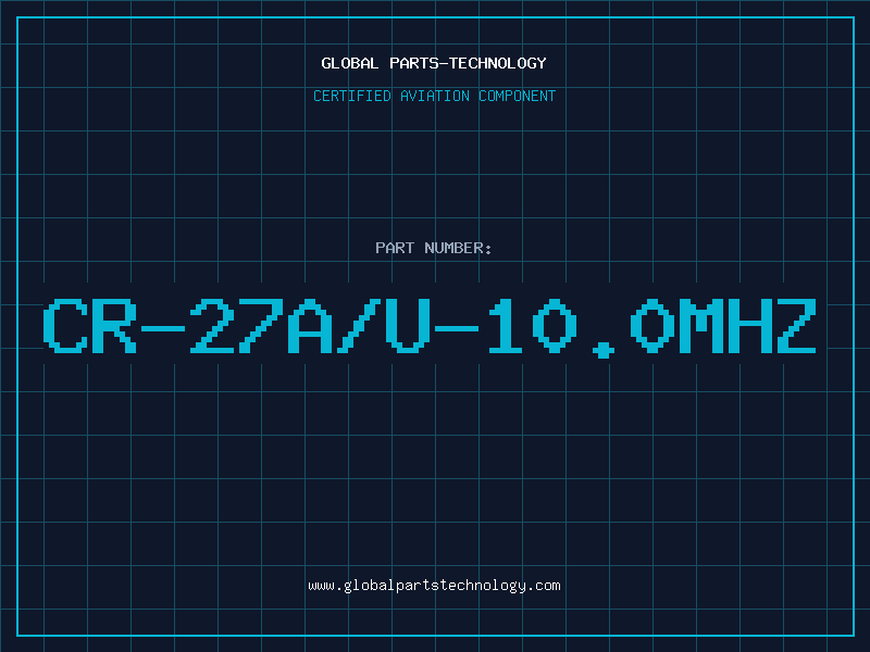 Aviation Part CR-27A/U-10.0MHZ