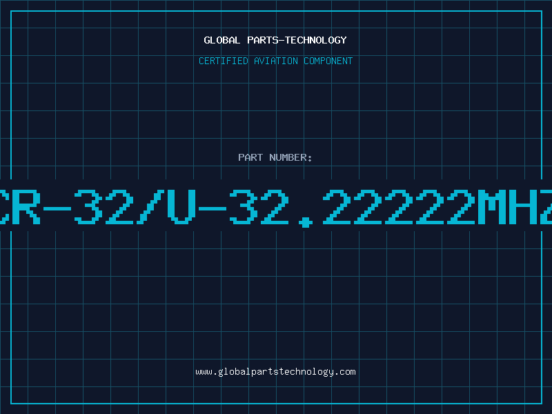 Aviation Part CR-32/U-32.22222MHZ
