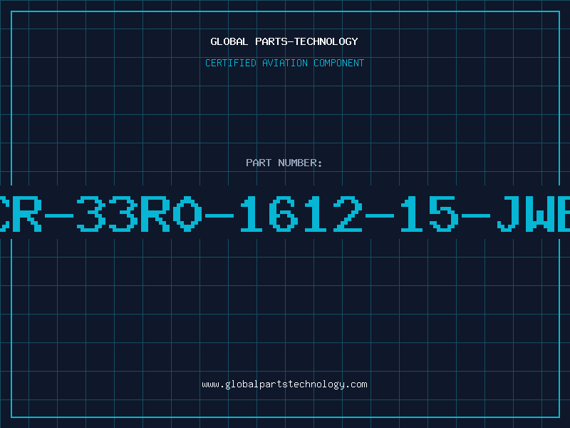Aviation Part CR-33R0-1612-15-JWB