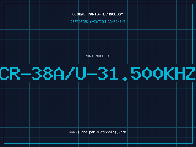 Aviation Part CR-38A/U-31.500KHZ