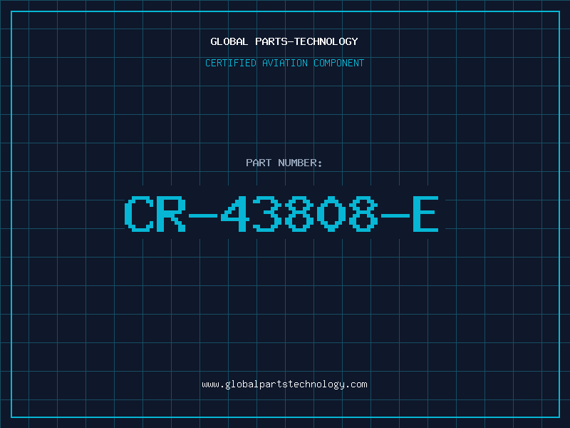 Aviation Part CR-43808-E