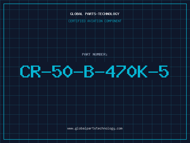 Aviation Part CR-50-B-470K-5