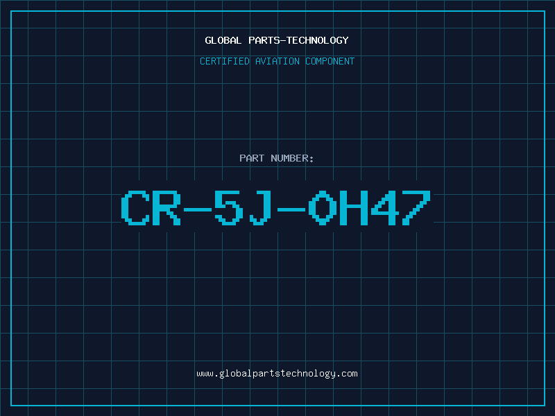 Aviation Part CR-5J-0H47