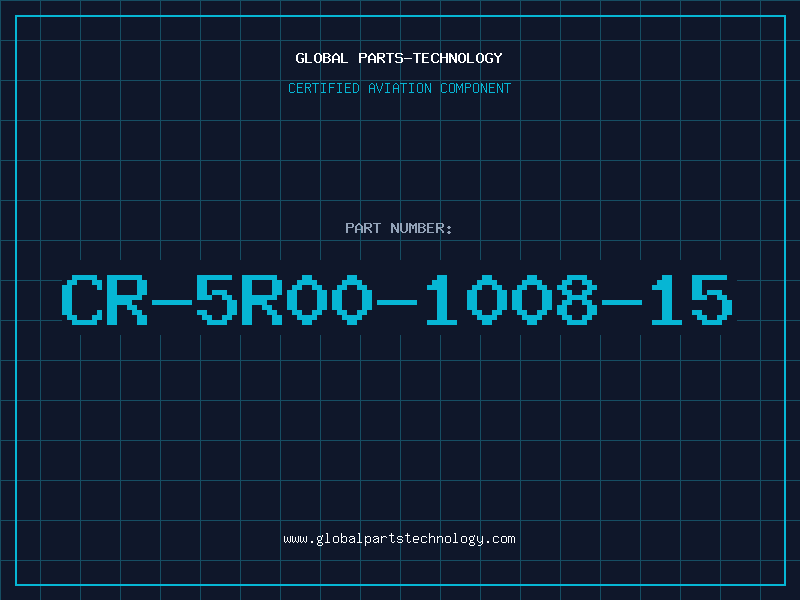 Aviation Part CR-5R00-1008-15