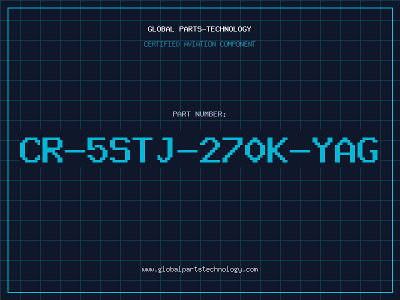 Aviation Part CR-5STJ-270K-YAG
