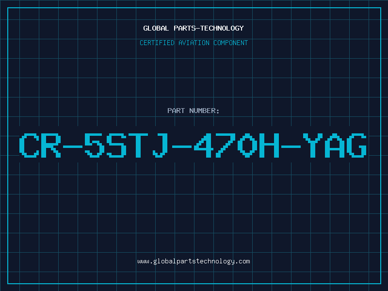 Aviation Part CR-5STJ-470H-YAG