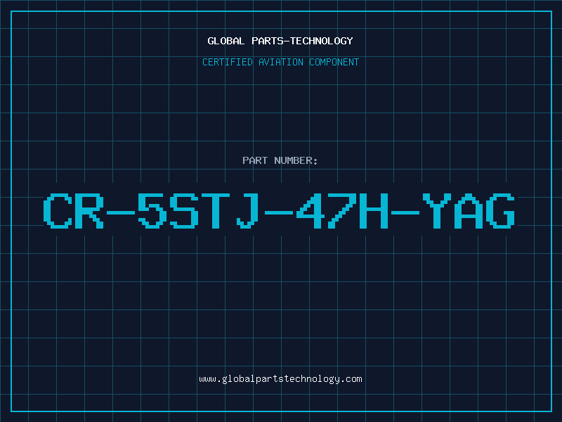 Aviation Part CR-5STJ-47H-YAG