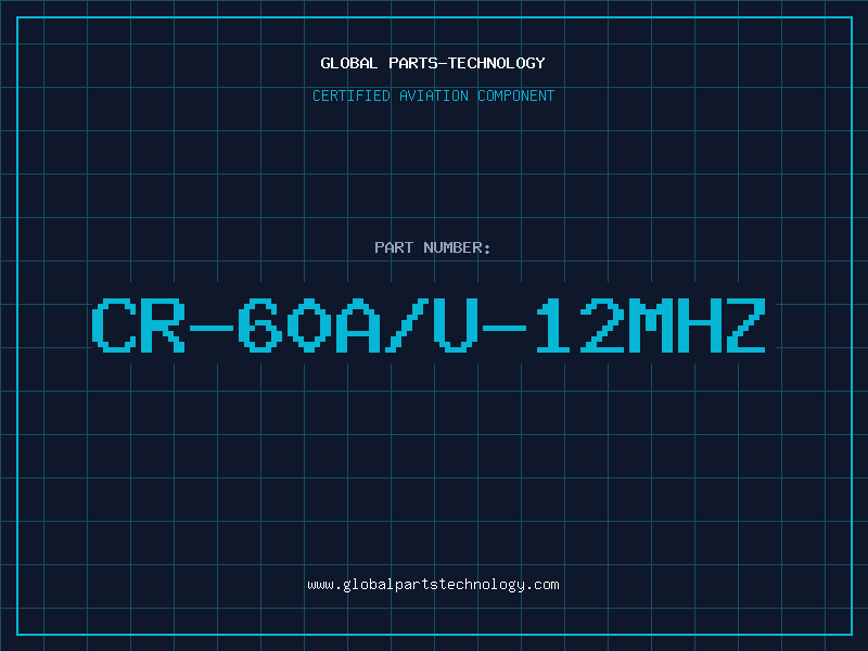 Aviation Part CR-60A/U-12MHZ