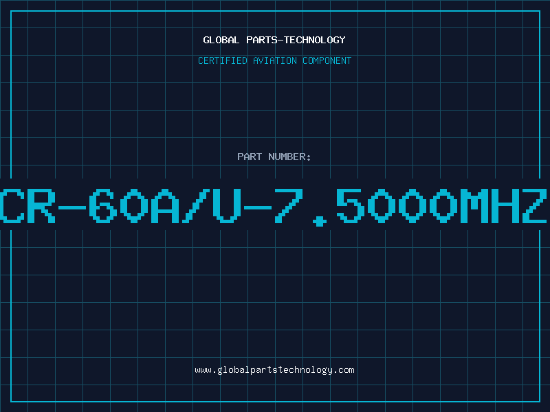 Aviation Part CR-60A/U-7.5000MHZ