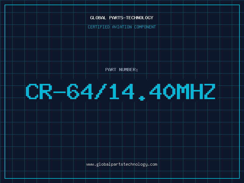 Aviation Part CR-64/14.40MHZ