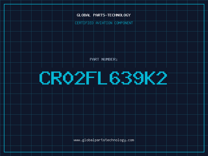 Aviation Part CR02FL639K2