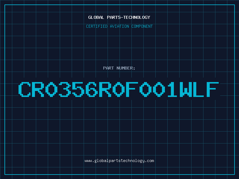 Aviation Part CR0356R0F001WLF