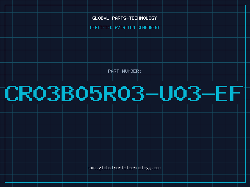 Aviation Part CR03B05R03-U03-EF