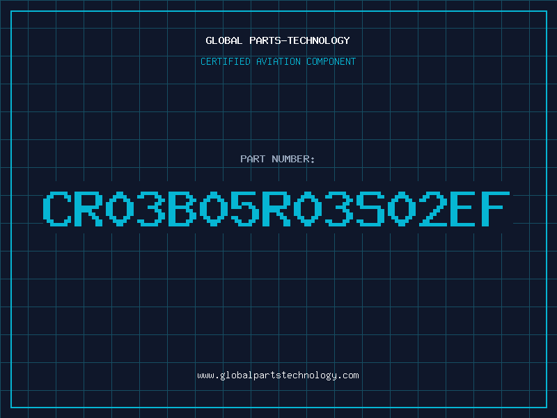 Aviation Part CR03B05R03S02EF