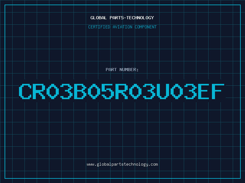 Aviation Part CR03B05R03U03EF