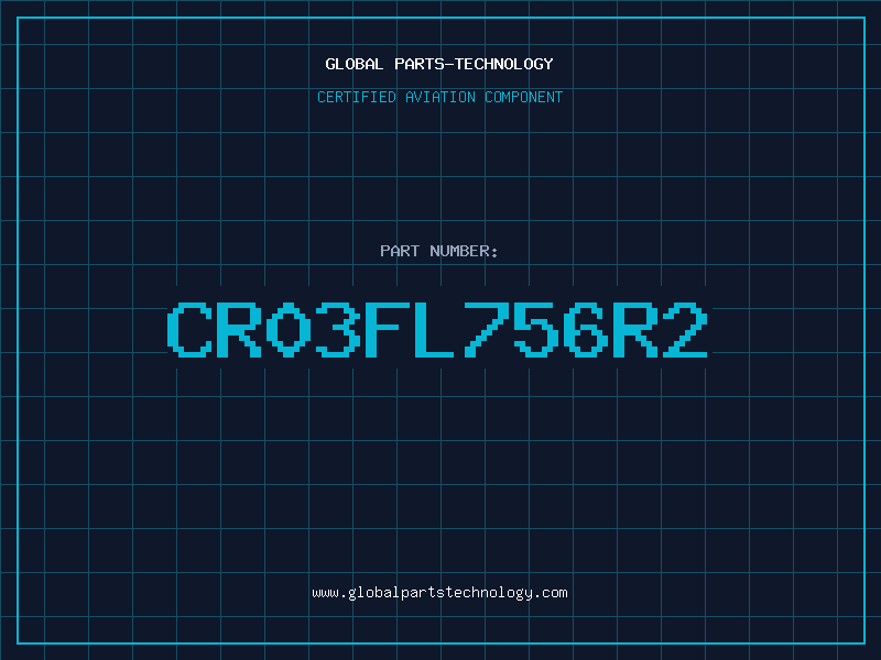 Aviation Part CR03FL756R2