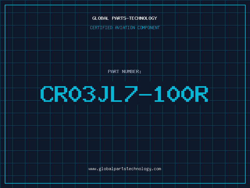 Aviation Part CR03JL7-100R
