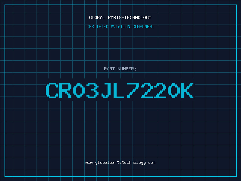 Aviation Part CR03JL7220K