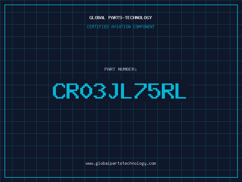 Aviation Part CR03JL75RL